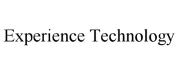 EXPERIENCE TECHNOLOGY
