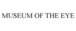 MUSEUM OF THE EYE