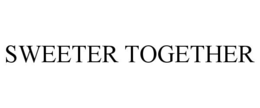 SWEETER TOGETHER