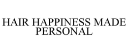 HAIR HAPPINESS MADE PERSONAL
