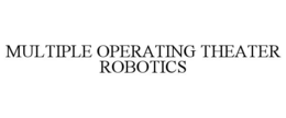 MULTIPLE OPERATING THEATER ROBOTICS