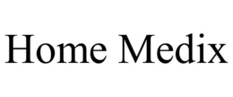 HOME MEDIX