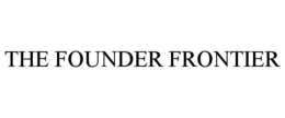 THE FOUNDER FRONTIER