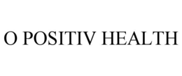 O POSITIV HEALTH