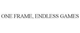 ONE FRAME, ENDLESS GAMES