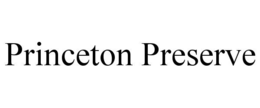 PRINCETON PRESERVE
