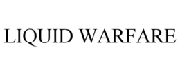 LIQUID WARFARE