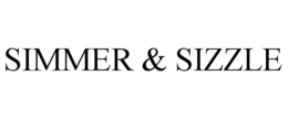 SIMMER & SIZZLE