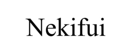 NEKIFUI