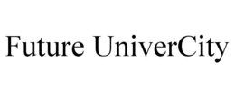 FUTURE UNIVERCITY