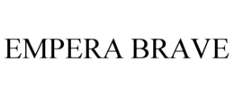 EMPERA BRAVE
