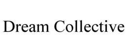 DREAM COLLECTIVE