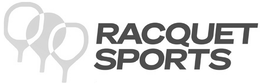 RACQUET SPORTS