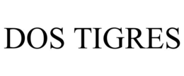 DOS TIGRES