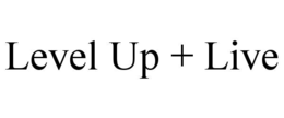 LEVEL UP + LIVE