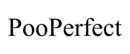 POOPERFECT