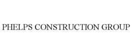 PHELPS CONSTRUCTION GROUP