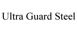 ULTRA GUARD STEEL