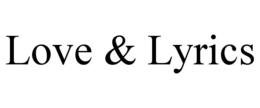 LOVE & LYRICS