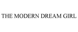 THE MODERN DREAM GIRL