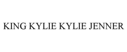 KING KYLIE KYLIE JENNER
