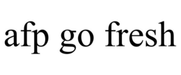AFP GO FRESH