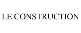LE CONSTRUCTION