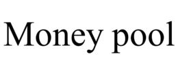 MONEY POOL