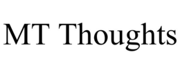 MT THOUGHTS