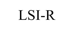 LSI-R