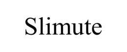 SLIMUTE