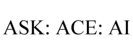 ASK: ACE: AI