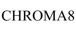 CHROMA8