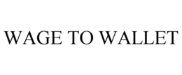WAGE TO WALLET