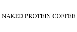 NAKED PROTEIN COFFEE
