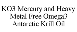 KO3 MERCURY AND HEAVY METAL FREE OMEGA3 ANTARCTIC KRILL OIL