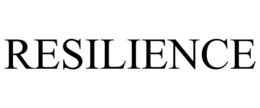 RESILIENCE