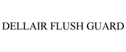 DELLAIR FLUSH GUARD