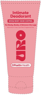 INTIMATE DEODORANT WHOLE BODY ODOR CONTROL FOR BOOTY, BOOBS, & BETWEEN THE LEGS ALUMINUM FREE DYE FREE FRAGRANCE FREE URO O POSITIV HEALTH