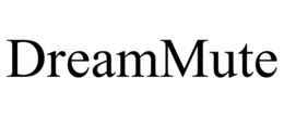 DREAMMUTE