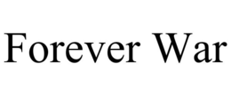 FOREVER WAR