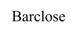 BARCLOSE