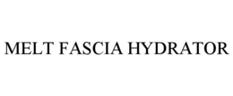 MELT FASCIA HYDRATOR