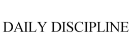DAILY DISCIPLINE