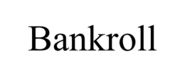 BANKROLL