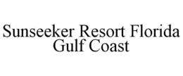 SUNSEEKER RESORT FLORIDA GULF COAST