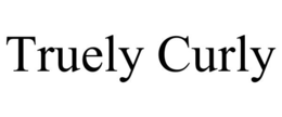 TRUELY CURLY