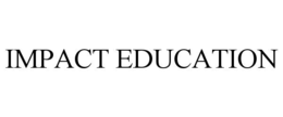 IMPACT EDUCATION