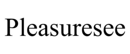 PLEASURESEE