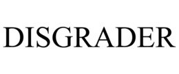 DISGRADER